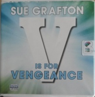 V is for Vengeance written by Sue Grafton performed by Liza Ross on Audio CD (Unabridged)